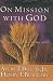 On Mission With God: Living God's Purpose for His Glory by Henry T. Blackaby ISBN 0805425535
