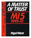 A matter of trust : MI5 1945-72