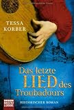 Produkt-Bild: Das letzte Lied des Troubadours: Historischer Roman