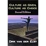 Culture As Given, Culture As Choice
