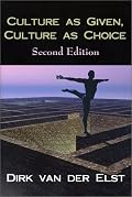 Culture As Given, Culture As Choice