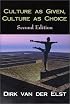 Culture As Given, Culture As Choice