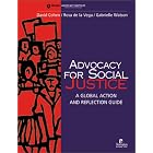 Advocacy for Social Justice: A Global Action and Reflection Guide by David Cohen, Rosa de la Vega, and Gabrielle Watson