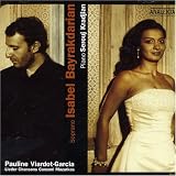 Isabel Bayrakdarian ~ Pauline Viardot-Garcia (Lieder, Chancon, Canzoni, Mazurkas)