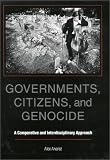 Governments, Citizens, and Genocide: A Comparative and Interdisciplinary