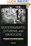 Governments, Citizens, and Genocide: A Comparative and Interdisciplinary