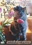 Speak to My Heart: Carla Person's Step By Step Method for Shamanic Animal Communication