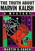 The Truth About Marvin Kalish: A Mystery