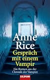 Gespr�ch mit einem Vampir. Ein Roman aus der Chronik der Vampire