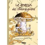 Le Gratin des champignonspar Roland Sabatier