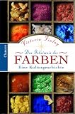 Das Geheimnis der Farben - Eine Kulturgeschichte - Victoria Finlay
