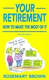 Your retirement : how to make the most of it