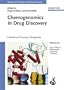 Chemogenomics in Drug Discovery: A Medicinal Chemistry Perspective (Methods and Principles in Medicinal Chemistry)