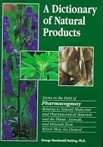 Dictionary of Natural Products: Terms in the Field of Pharmacognosy Relating to Natural Medicinal and Pharmaceutical Materials and the Plants, Animals