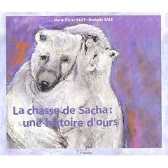 La chasse de Sacha. Une histoire d'ours