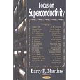  Focus on Superconductivity  by Barry P. Martins