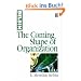 The Coming Shape of Organization