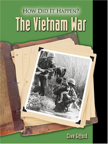 The Vietnam War (How Did It Happen?)