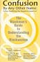 Confusion by Any Other Name: Essays Exploring the Negative Impact of the Blackman's Guide To....