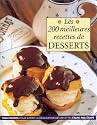 Les 200 meilleures recettes de desserts