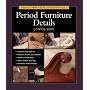 Taunton's Complete Illustrated Guide to Period Furniture Details (Complete Illustrated Guide)