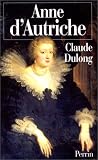 Anne d\'Autriche. Mère de Louis XIV