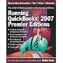 Running QuickBooks 2007 Premier Editions: The Only Comprehensive Guide to the Premier Editions