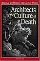 Architects of the Culture of Death