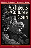 Architects of the Culture of Death