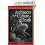 Architects of the Culture of Death