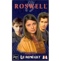 Roswell, tome 9 : Le Ren�gat