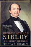Henry Hastings Sibley: Divided Heart