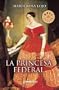 La Princesa Federal (Best Sellers) (Spanish Edition)