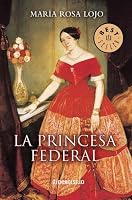 La princesa federal/ The Federal Princess (Best Sellers)