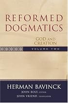 Reformed Dogmatics, Vol. 2: God and Creation