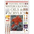 Painting with Watercolors, Oils & Acrylics