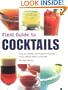 Field Guide to Cocktails: How to Identify and Prepare Virtually Every Mixed Drink at the BarQuirk Books