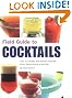 

Field Guide to Cocktails: How to Identify and Prepare Virtually Every Mixed Drink at the Bar