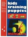 Kids Training Puppies in 5 Minutes with DVD