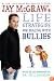 Jay McGraw's Life Strategies for Dealing with Bullies
