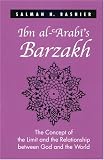 Ibn al-Arabis Barzakh: The Concept of the Limit and the Relationship between God and the World