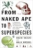 From Naked Ape to Super Species: A Personal Perspective on Humanity and the Global Ecocrisis