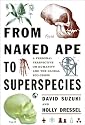 From Naked Ape to Super Species: A Personal Perspective on Humanity and the Global Ecocrisis