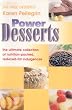 Power Desserts: The Ultimate Collection of Nutrition Packed, Reduced Fat Indulgences