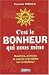 C'est le bonheur qui nous mene : Maximes, pensees et autres trouvailles sur le bonheur