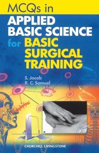 MCQ's for Applied Basic Science for Basic Surgical Training, 1e (MRCS Study Guides) by Sam Jacob MBBS MS(Anatomy) (2000-02-14)