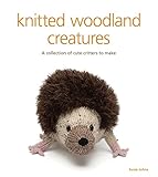 Knitted woodland creatures : a collection of cute critters to make
