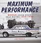 Maximum Performance: Mopar Super Stock Drag Racing 1962-1969