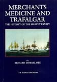 Merchants, medicine and Trafalgar : the history of the Harvey family