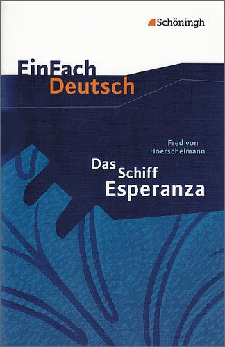 Sch&ouml;ningh im Westermann EinFach Deutsch - Textausgaben: Das Schiff Esperanza. Textausgabe: Klasse 8 - 10